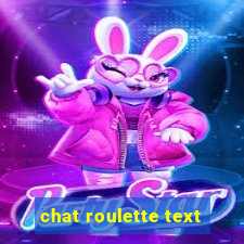 chat roulette text